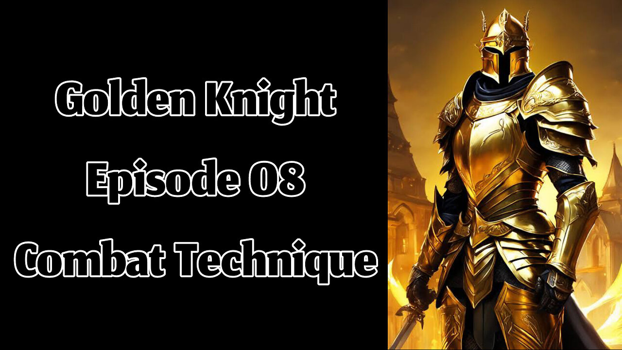 The Golden Knight - Episode 08 - Combat Technique