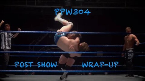 Premier Pro Wrestling Studio Taping PPW304 Post Show Wrap Up