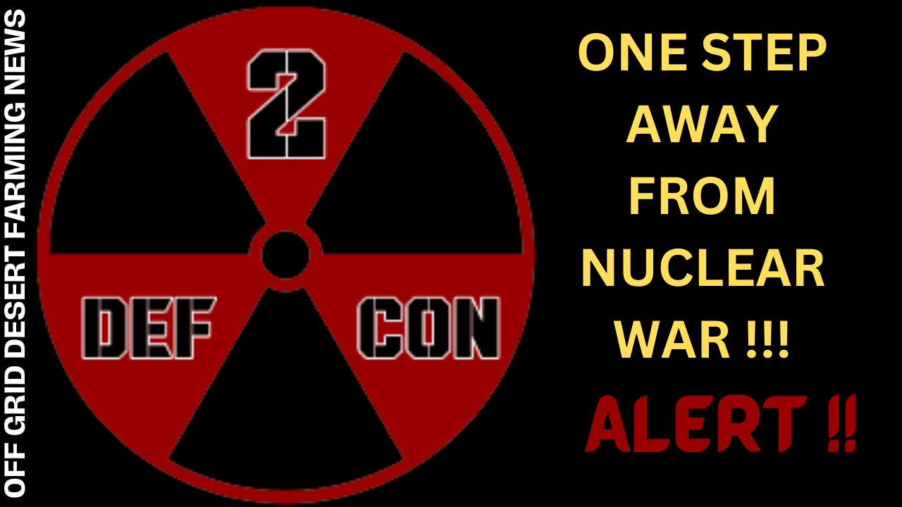 EMERGENCY ALERT !! AMERICA & RUSSIA AT DEFCON 2 AS NUKES NOW BEING TAKEN OUT OF STORAGE & DEPLOYED !