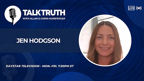 Talk Truth 07.24.24 - Jen Hodgson