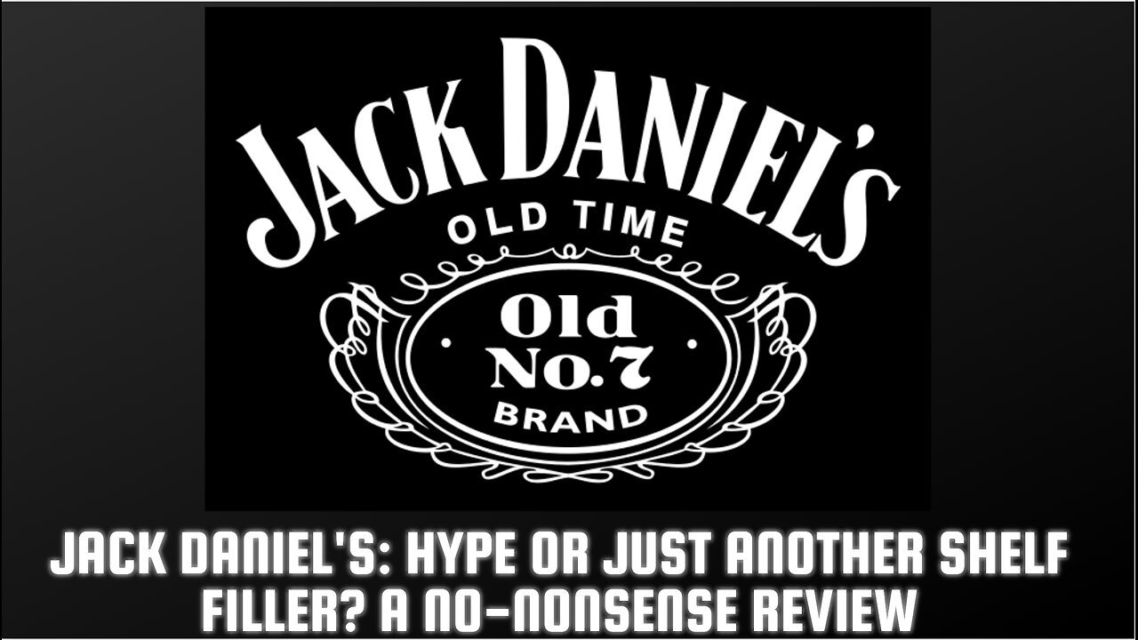 Jack Daniel's: Hype or Just Another Shelf Filler? A No-Nonsense Review