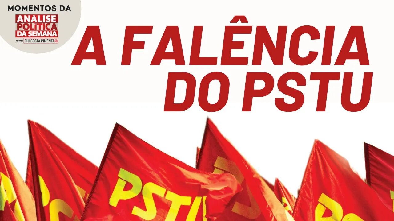 PSTU não tem um programa político | Momentos da Análise Política da Semana
