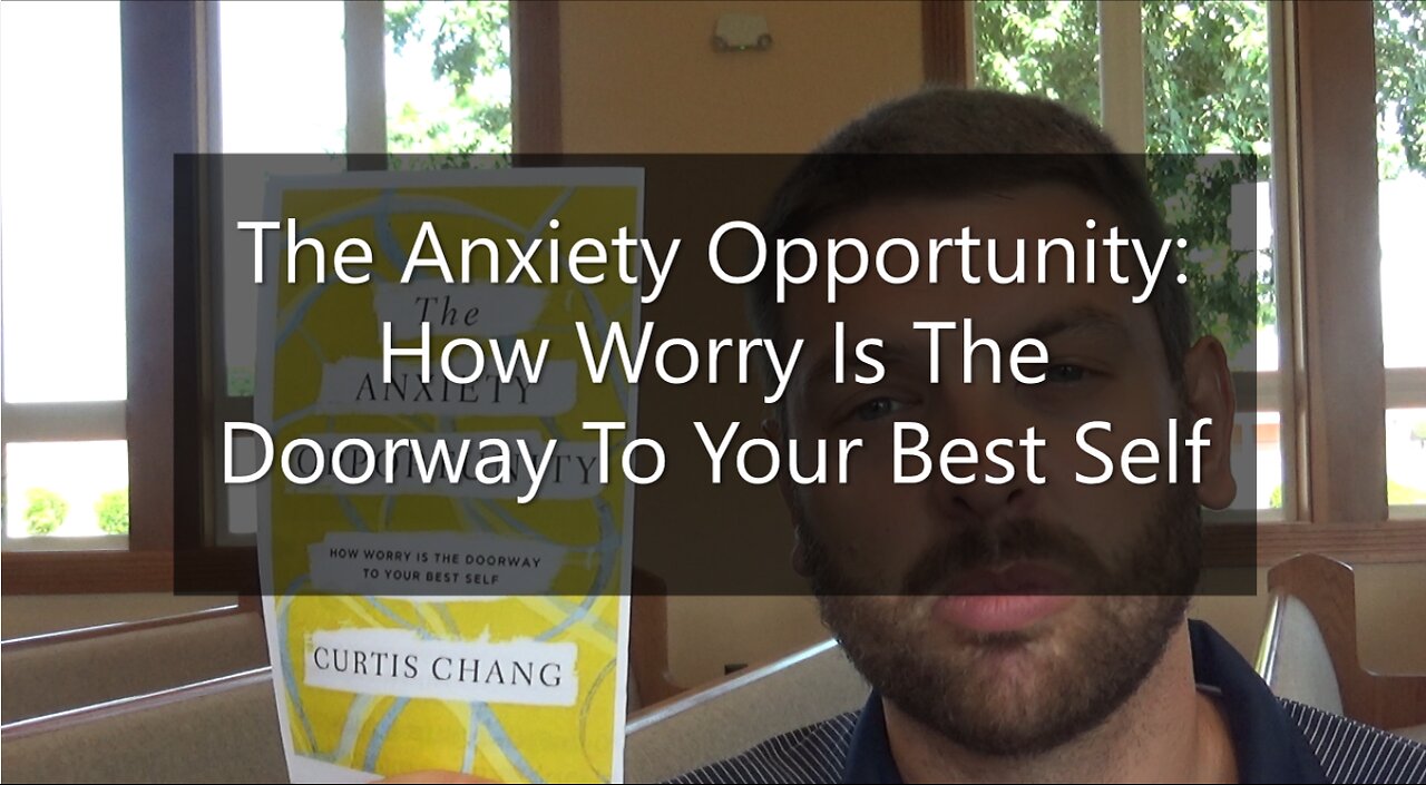 The Anxiety Opportunity: How Worry Is The Doorway To Your Best Self