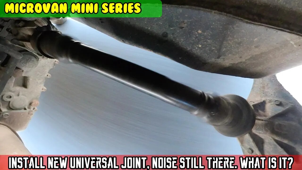 Micro Van (SE1 E20) Changing the Universal joint, the noise still there. Driveshaft video underneath