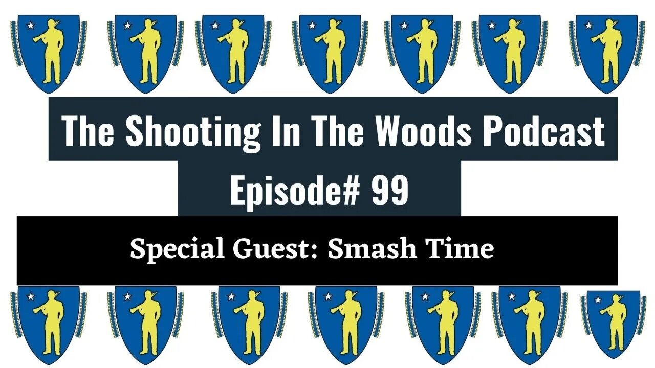 Smashing Those Ammo Prices!!!! The Shooting in the Woods Podcast Episode #99