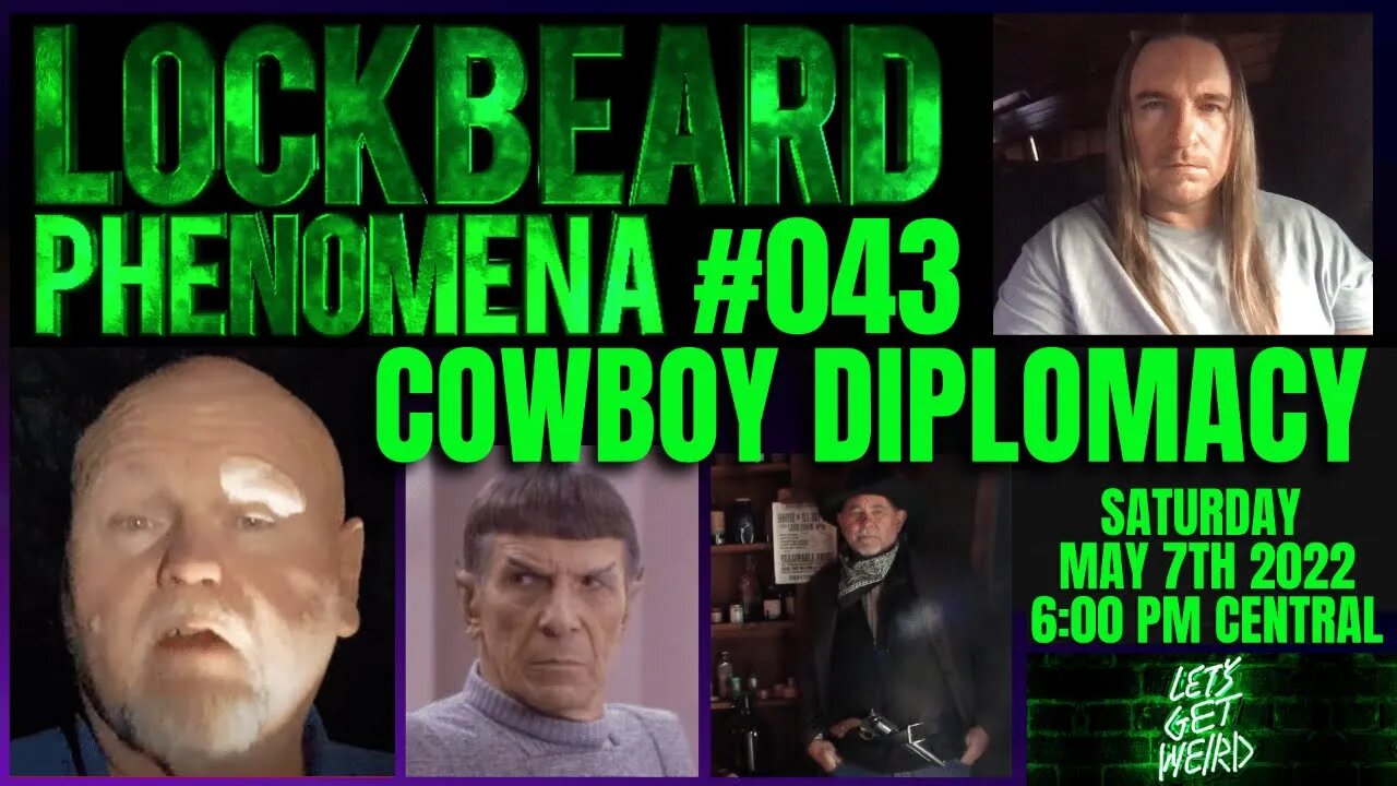 LOCKBEARD PHENOMENA #043. Cowboy Diplomacy