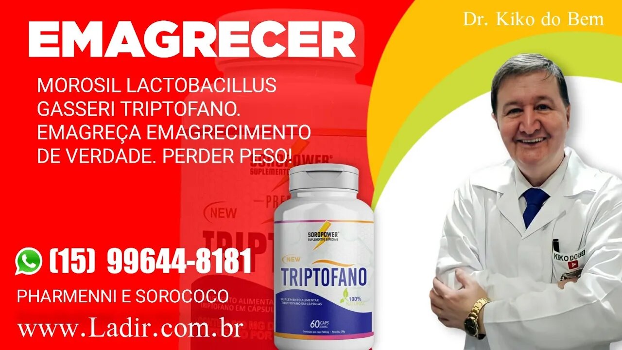 EMAGRECER Morosil Lactobacillus gasseri triptofano. Emagreça emagrecimento de verdade. Perder peso!