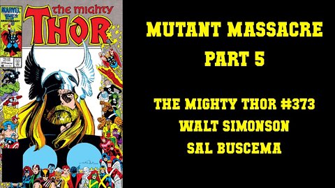 MUTANT MASSACRE - The Mighty Thor #373 [MAXIMUM SUBPLOTS]