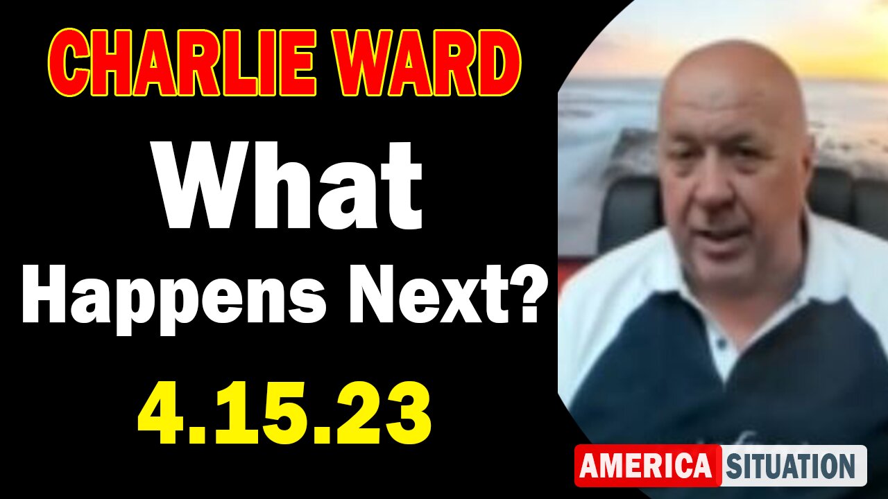 Charlie Ward HUGE Intel 4/15/23: "BOMBSHELL"