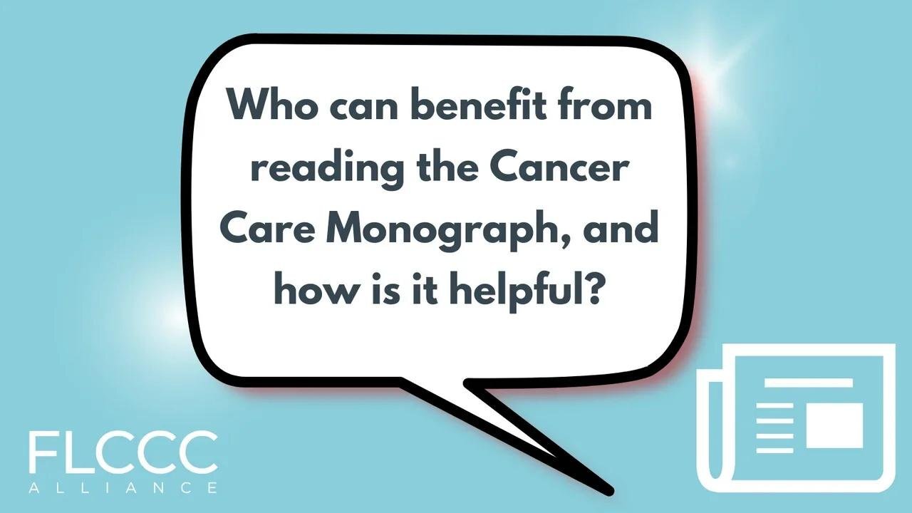 Who can benefit from reading the Cancer Care Monograph, and how is it helpful?