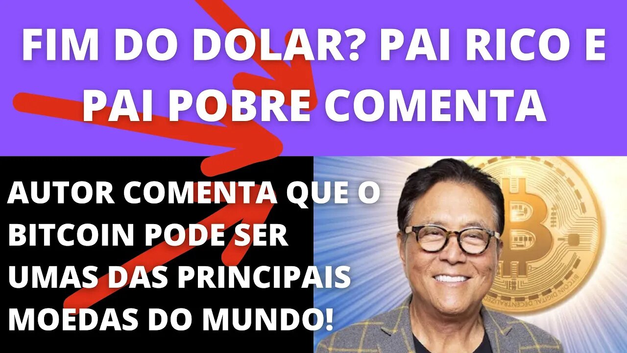 Fim do Dolar? Robert Kyosaki comenta - 198