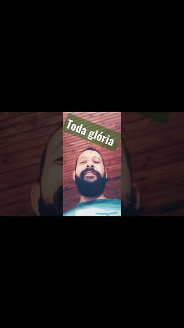 Toda a glória a ti