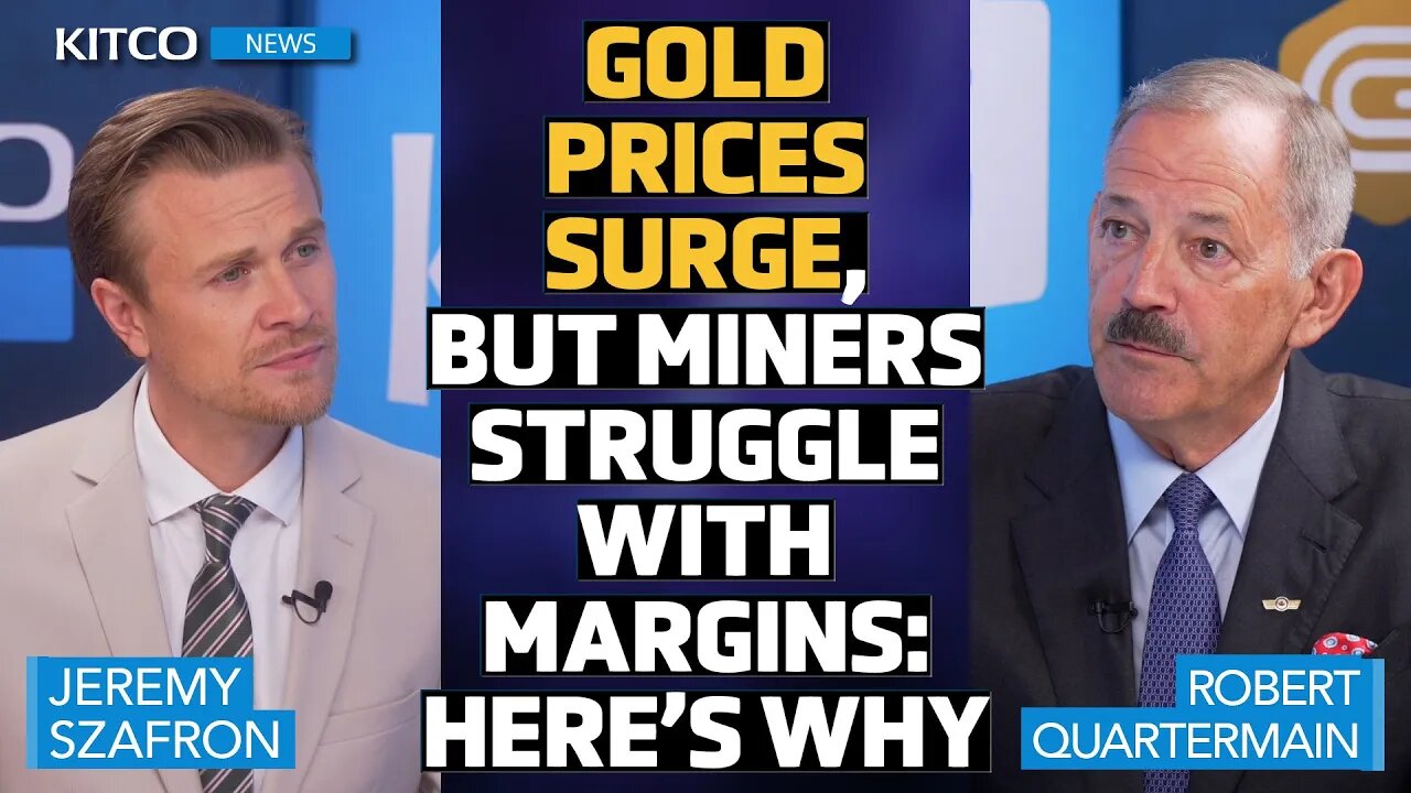 Why Mining Margins Are Under Pressure Despite Gold Price Surge - Bob Quartermain