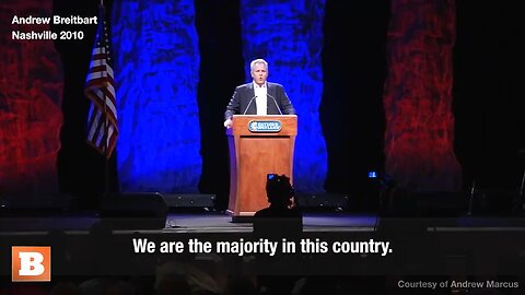 ANDREW BREITBART 14 YEARS AGO , WE ARE THE MAJORITY
