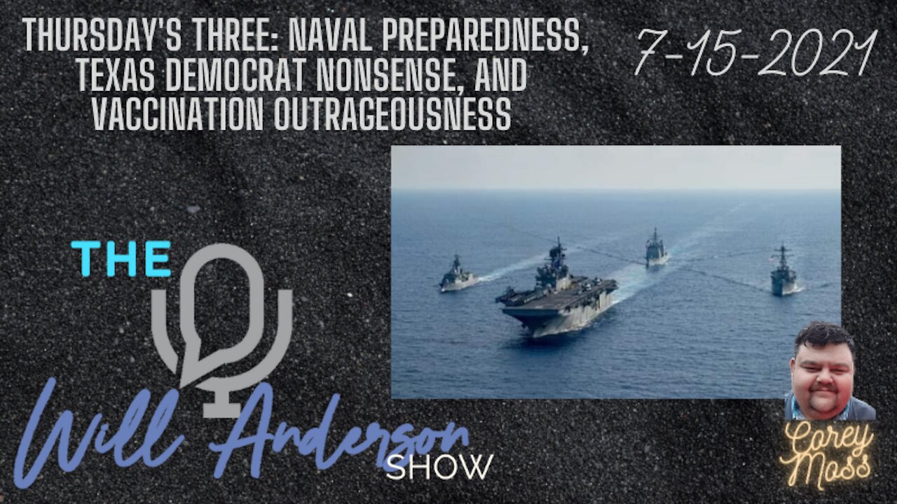 Thursday's Three: Naval Preparedness, Texas Democrat Nonsense, And Vaccination Outrageousness