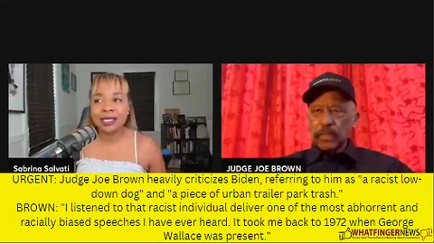 URGENT: Judge Joe Brown heavily criticizes Biden, referring to him as "a racist low-down dog"