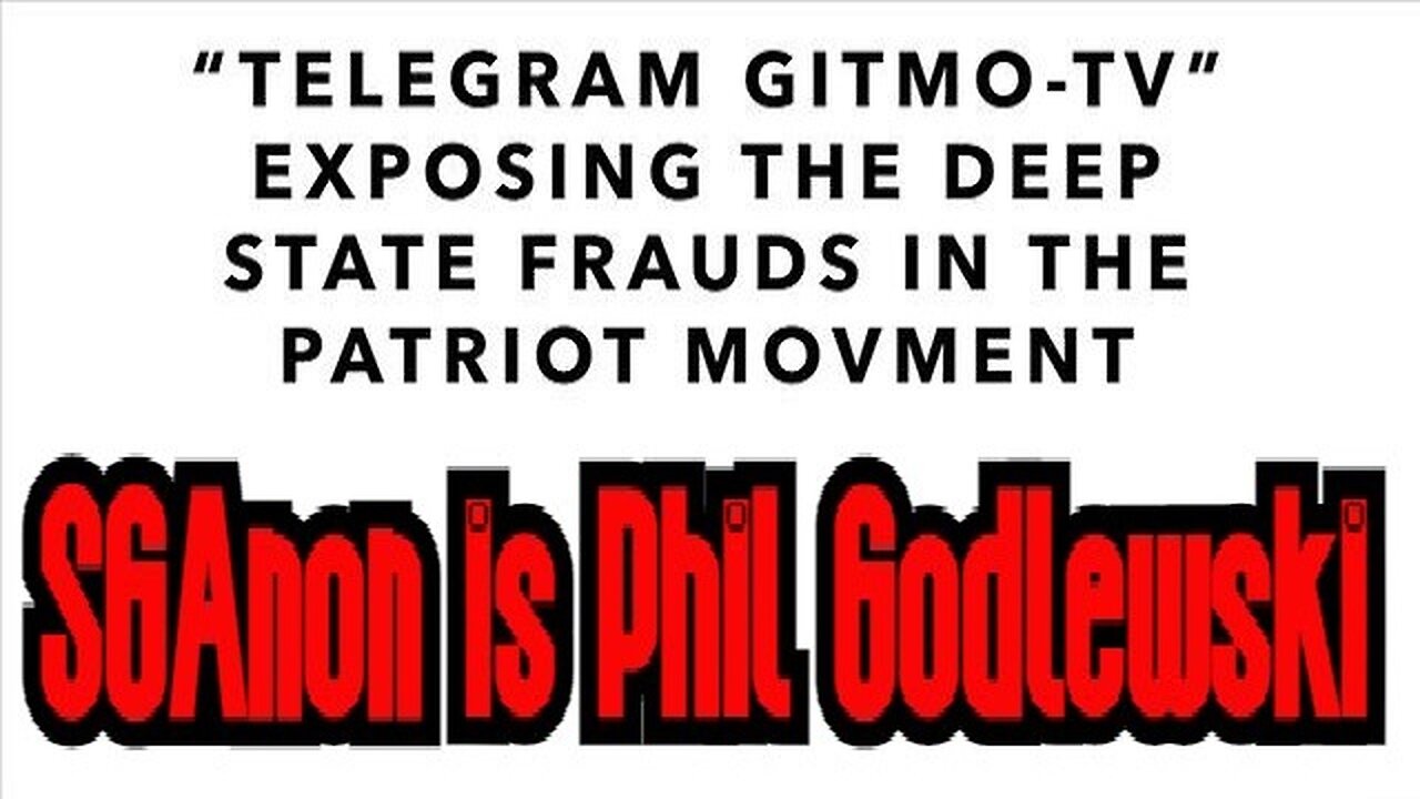 Patriot Frauds Exposed by GITMO-TV on Telegram: SGAnon is Phil Godlewski