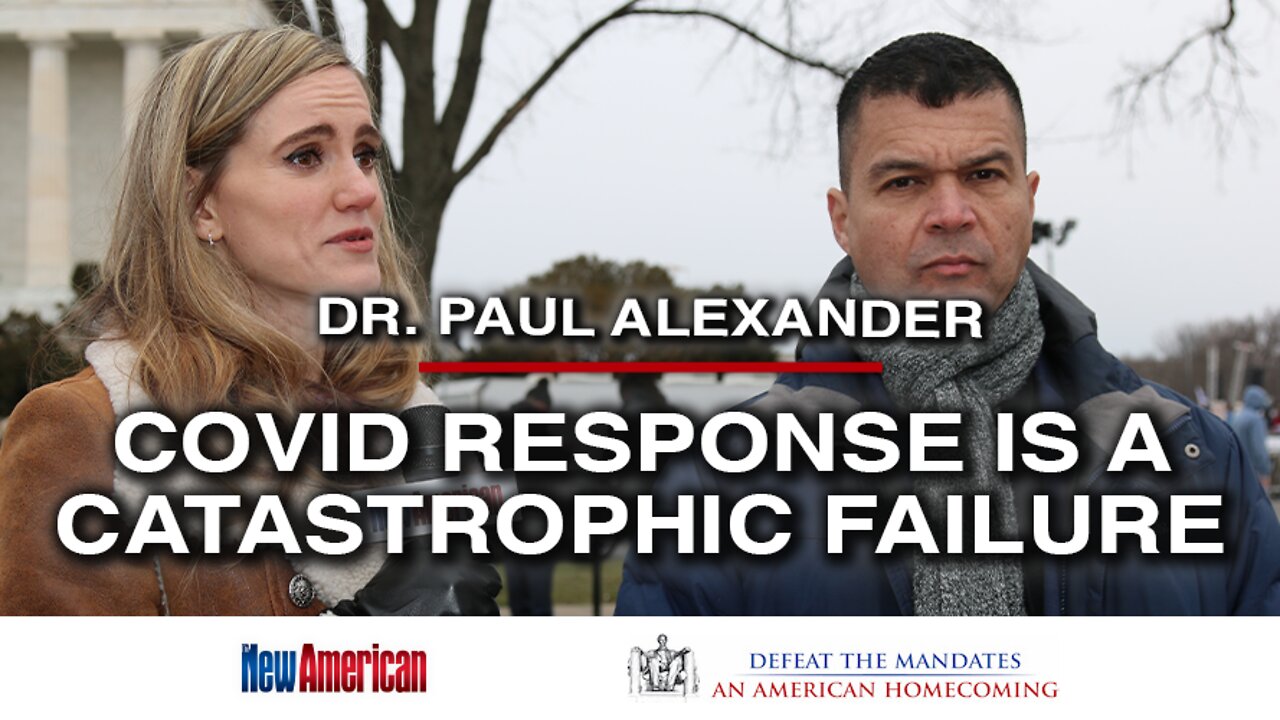 Dr. Paul Alexander: COVID Response is a Catastrophic Failure