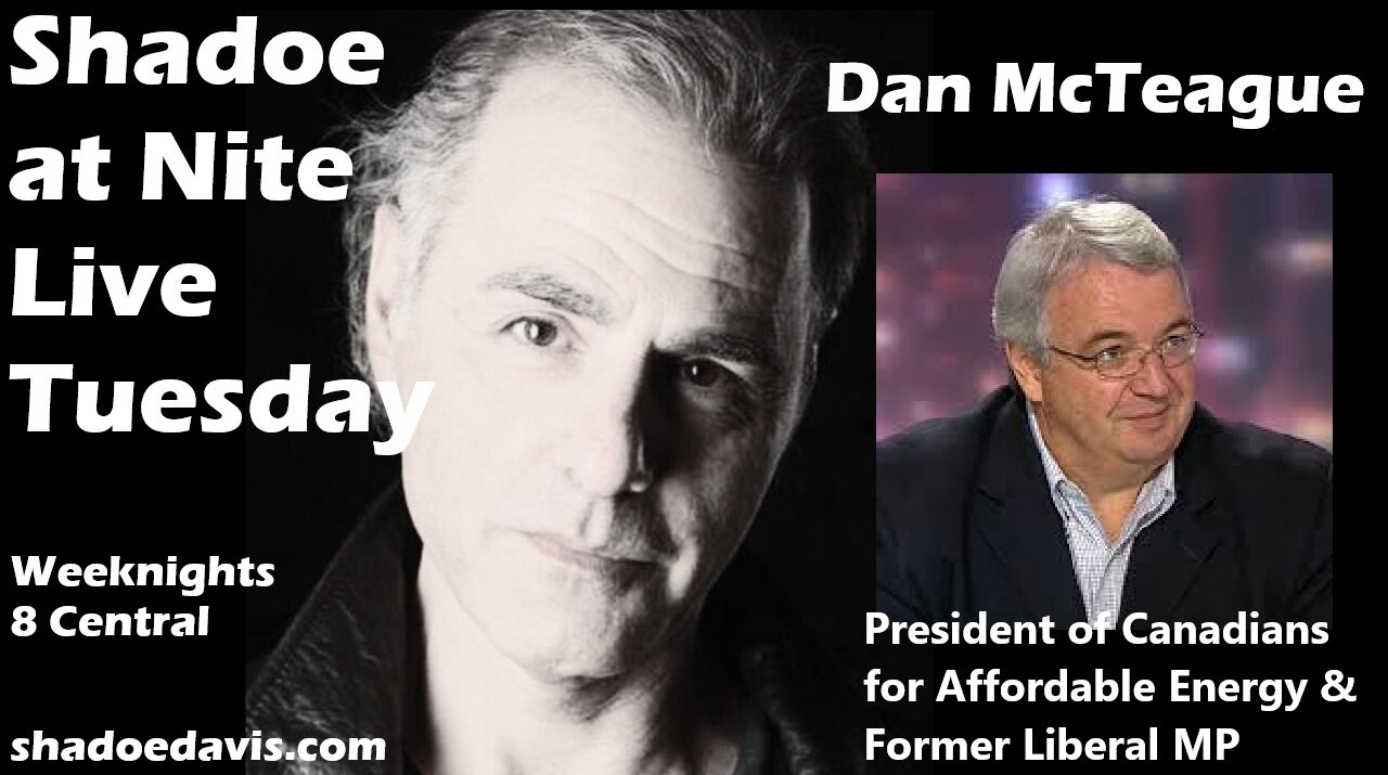 Oct. 29th: Guest Dan McTeague President of Canadians for Affordable Energy