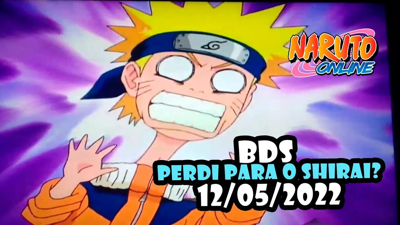 BDS 12/05/2022 - Perdi feio para o Shirai, apelou bonito! #NarutoOnline #BDS