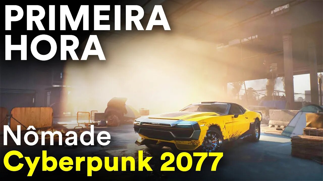 PRIMEIRA 1 HORA DE GAMEPLAY - DUBLADO | Cyberpunk 2077 / Nômade