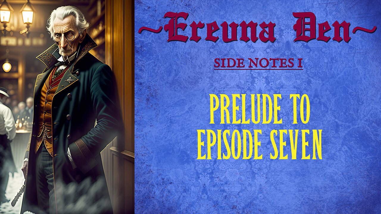 Erevna Den - Side Notes 1 : Prelude To Episode Seven