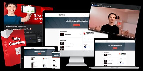 Tube mastery and monetization by Matt par