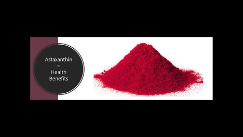 Astaxanthin - Health Benefits