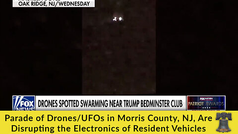 Parade of Drones/UFOs in Morris County, NJ, Are Disrupting the Electronics of Resident Vehicles