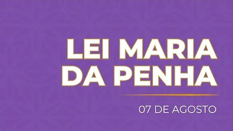 Agosto Lilás: Eu sofri não sofra sozinha! Conscientização e combate à violência contra a mulher
