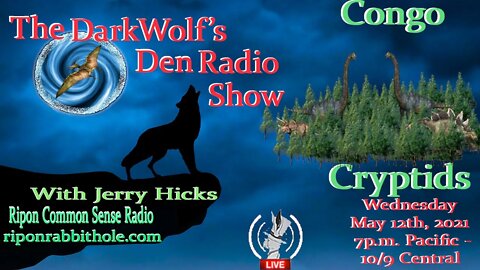 🐺The DarkWolf's Den Radio Show🐺EP 85 : Congo Cryptids