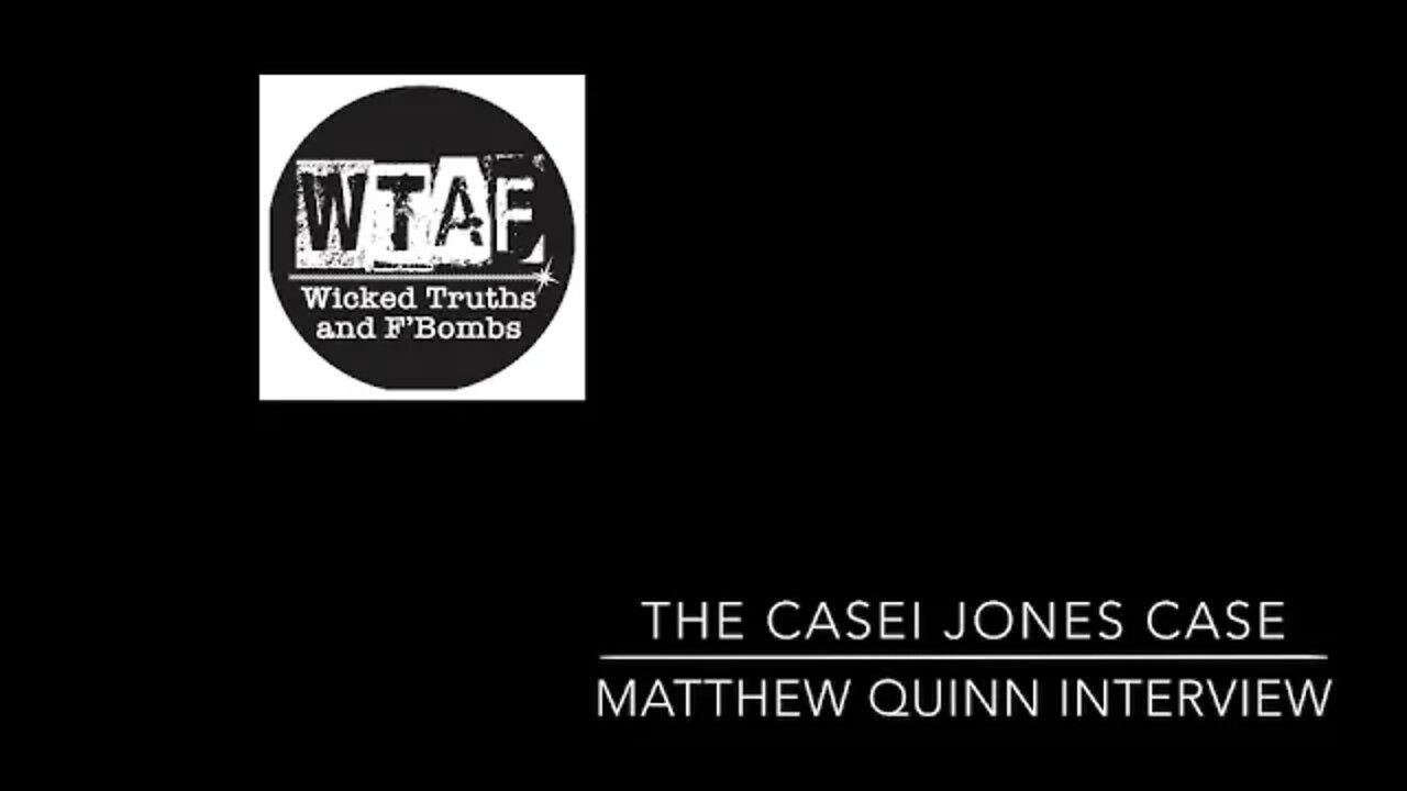 The Casei Jones Case- Interview with Matthew Quinn