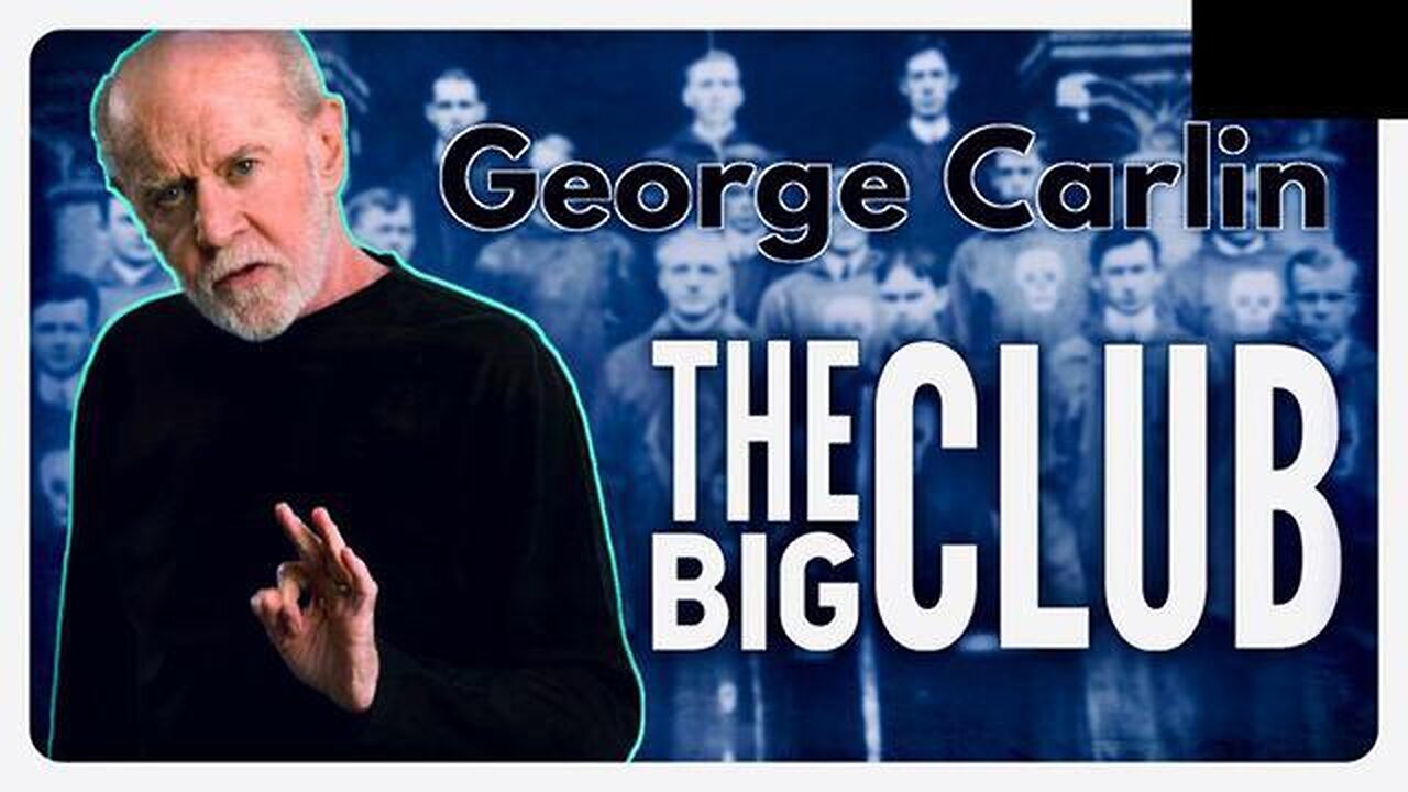 Documentary - George Carlin: The Big Club (Jay Myers Documentaries)