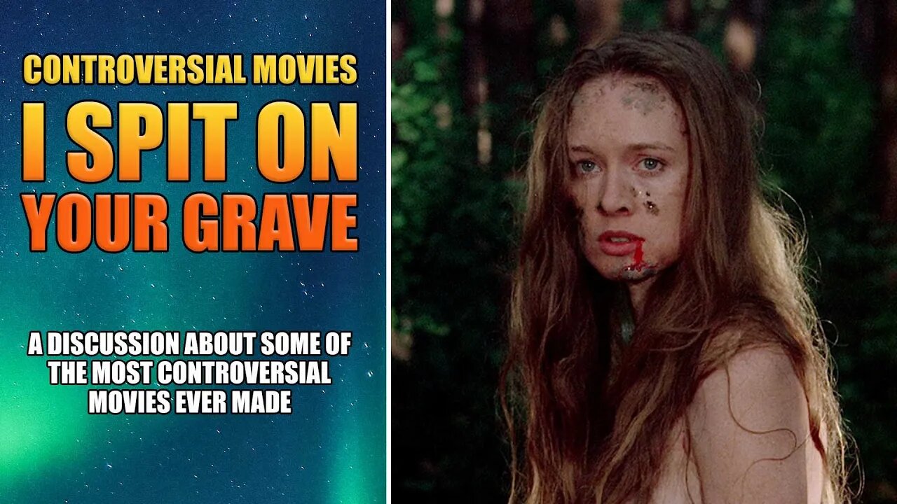 I SPIT ON YOUR GRAVE (1978) - Controversial movie discussion