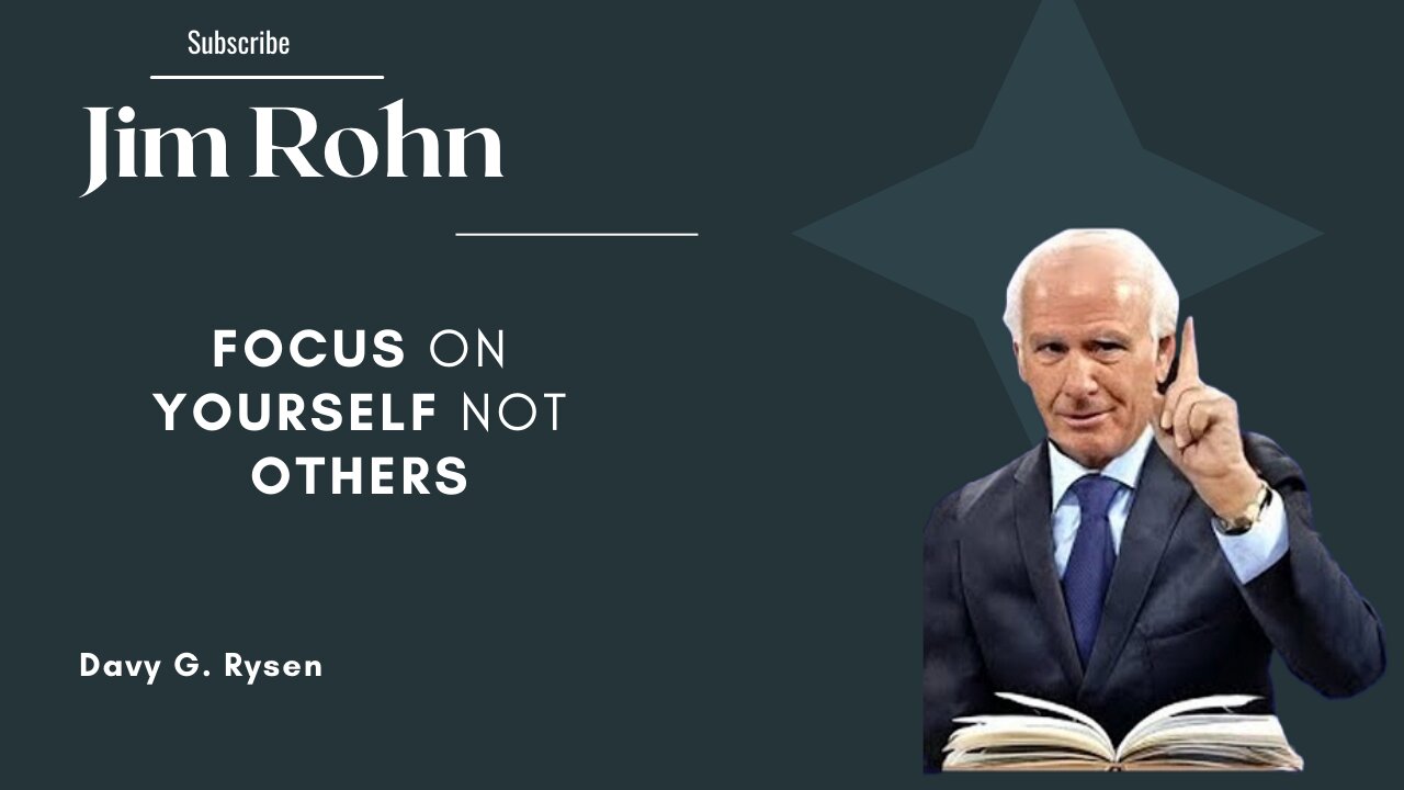 FOCUS ON YOURSELF NOT OTHERS | Jim Rohn