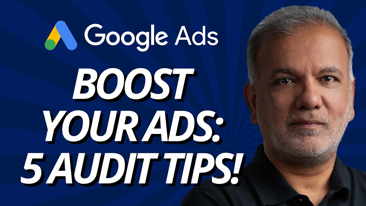 Google Ads Account Audit - 5 Essential Google Ads Audit Tips You Need Right Now