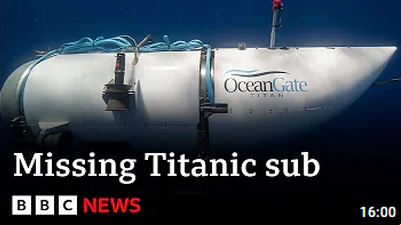 Missing Titanic sub has 40 hours of oxygen left says US Coast Guard - BBC News