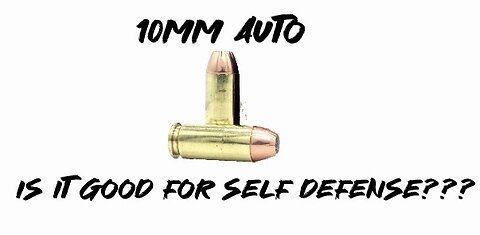 Is 10mm good for self defense???