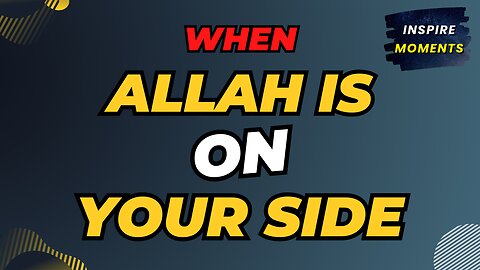 When Allah ❤️ is on your side