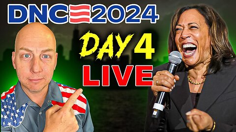 DNC Day 4 LIVE: Kamala Speaks!