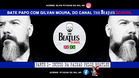 Início da paixão pelos Beatles - com Gilvan Moura, da @The Beatles School