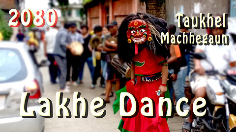 Taukhel Lakhe Dance | 2080 | Day 12 | Part III