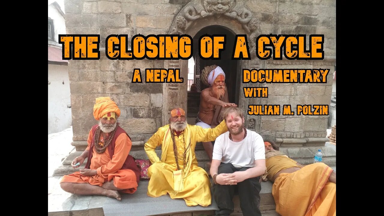 The Closing of a Cycle - Julian M. Polzin (Documentary) - Satsang in Nepal