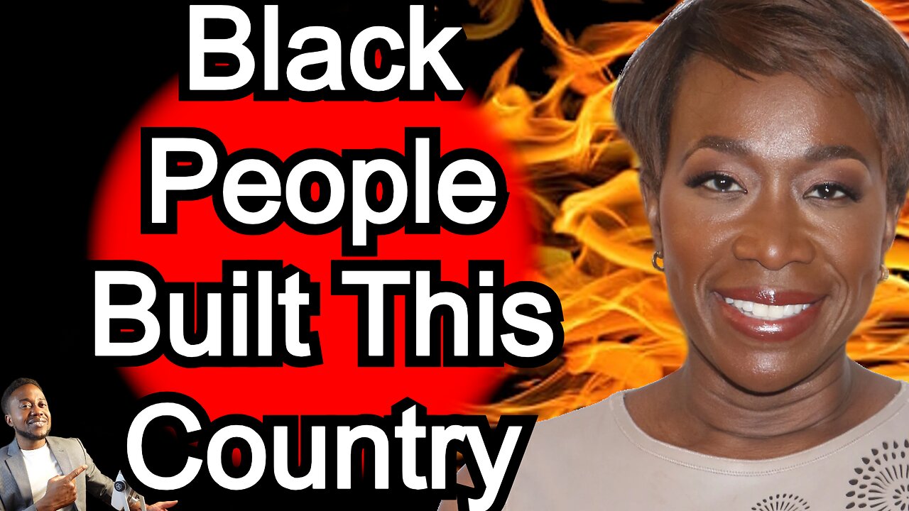 Is MSNBC host Joy Reid correct in saying that Black people built America?