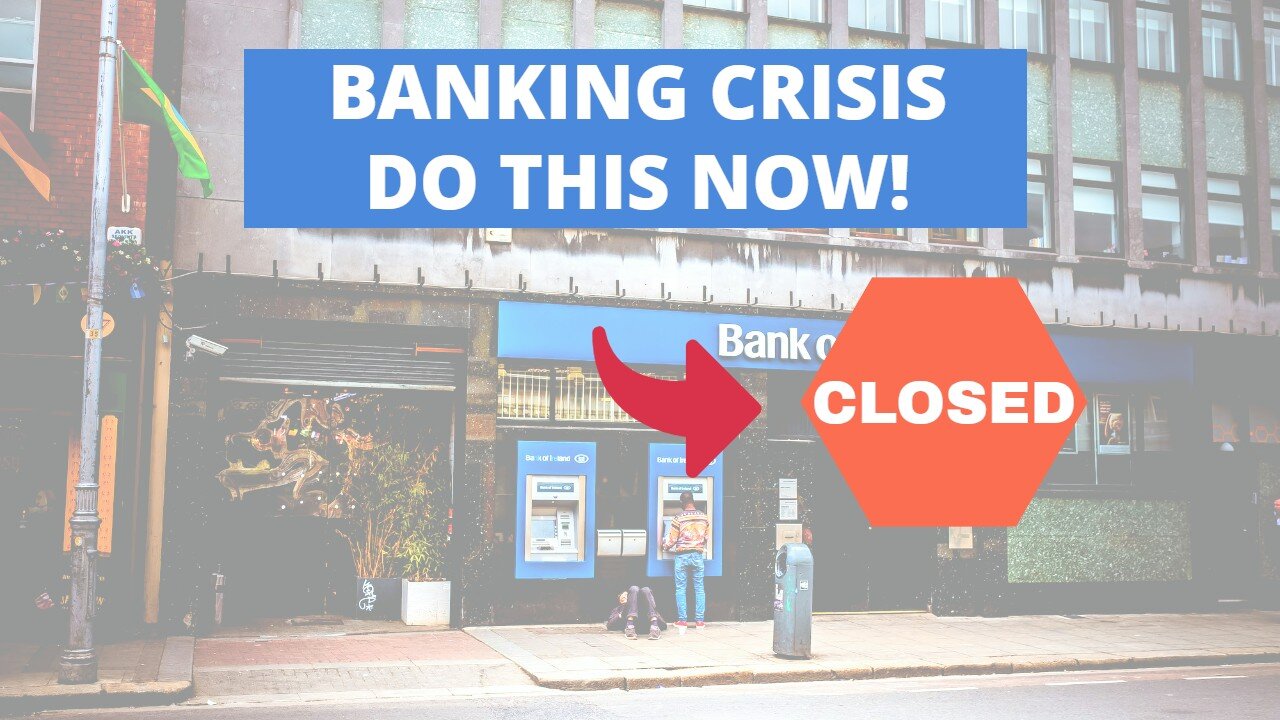 Banking Crisis, Steps you Can Take Now!