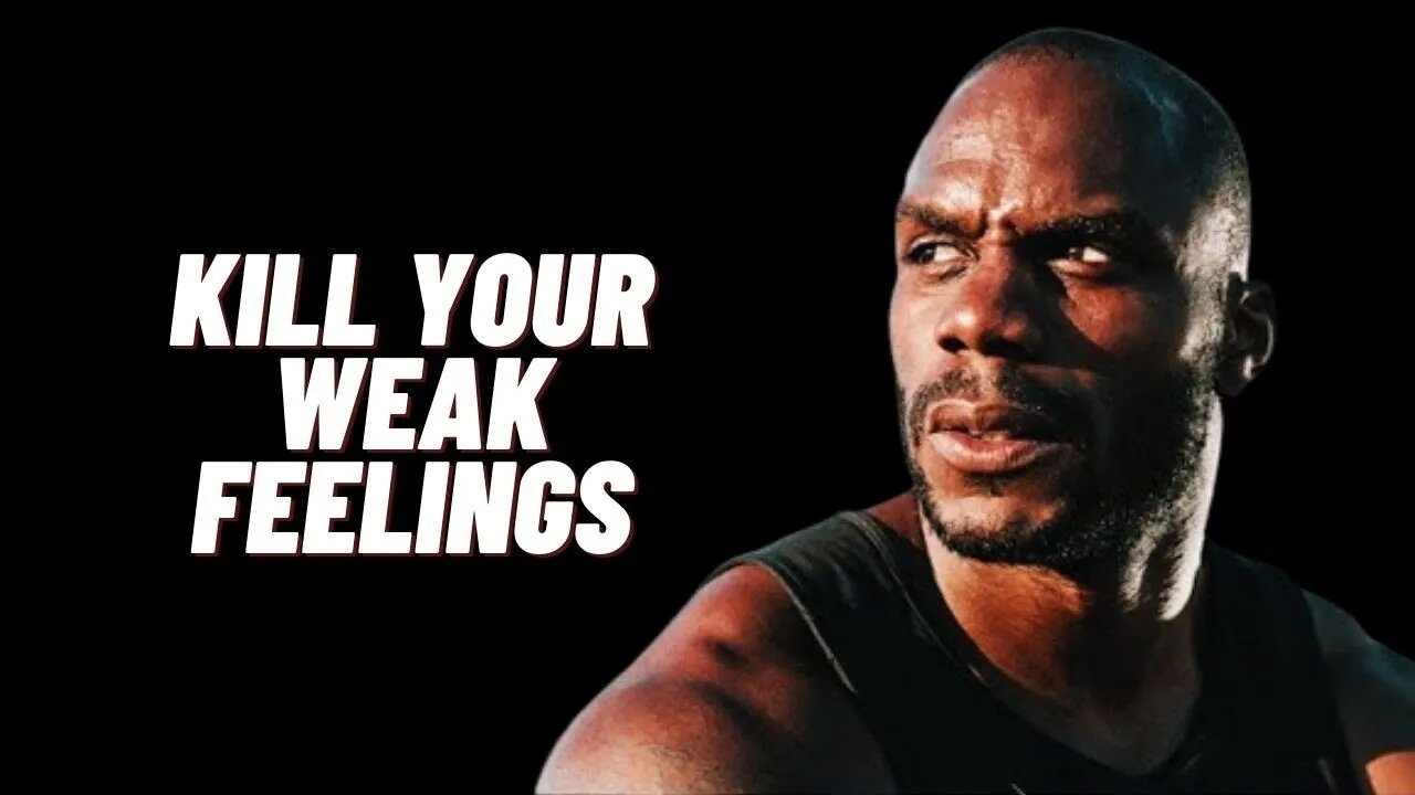 KILL YOUR WEAK FEELINGS - New Motivational Speech