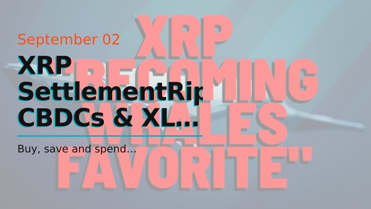 XRP SettlementRipple CBDCs & XLS-20 NFT Standard Coming