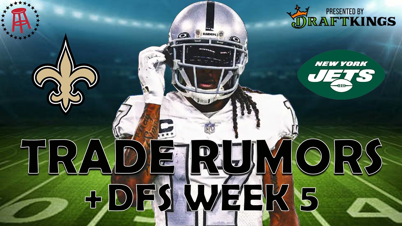 FFFPOD: TRADE RUMORS AND DFS WEEK 5