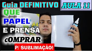 Curso completo Sublimação Nasus ink - Qual Prensa e Papel sublimático comprar? - AULA 11