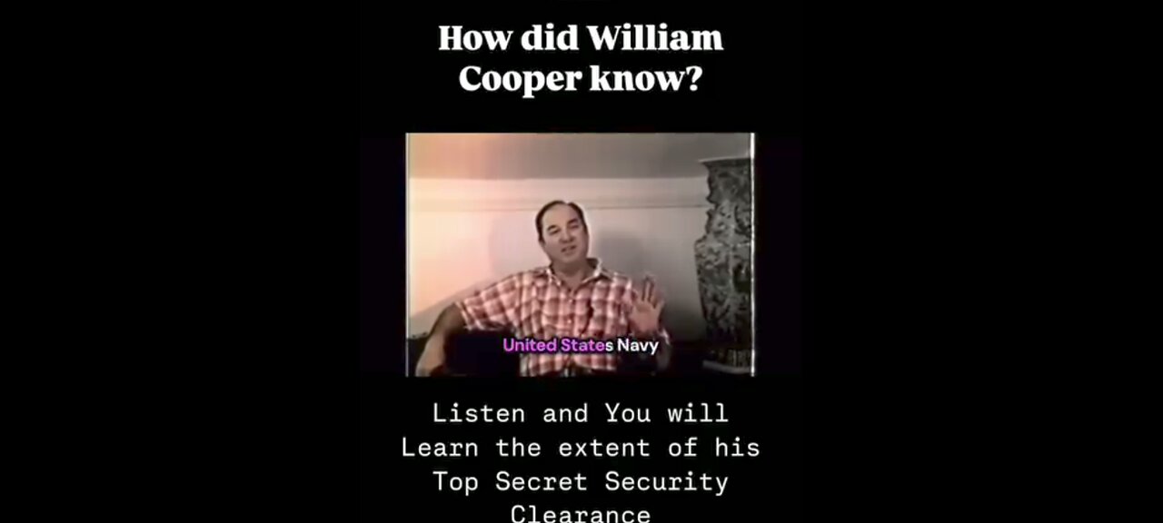 HOW DID WILLIAM COOPER KNOW?